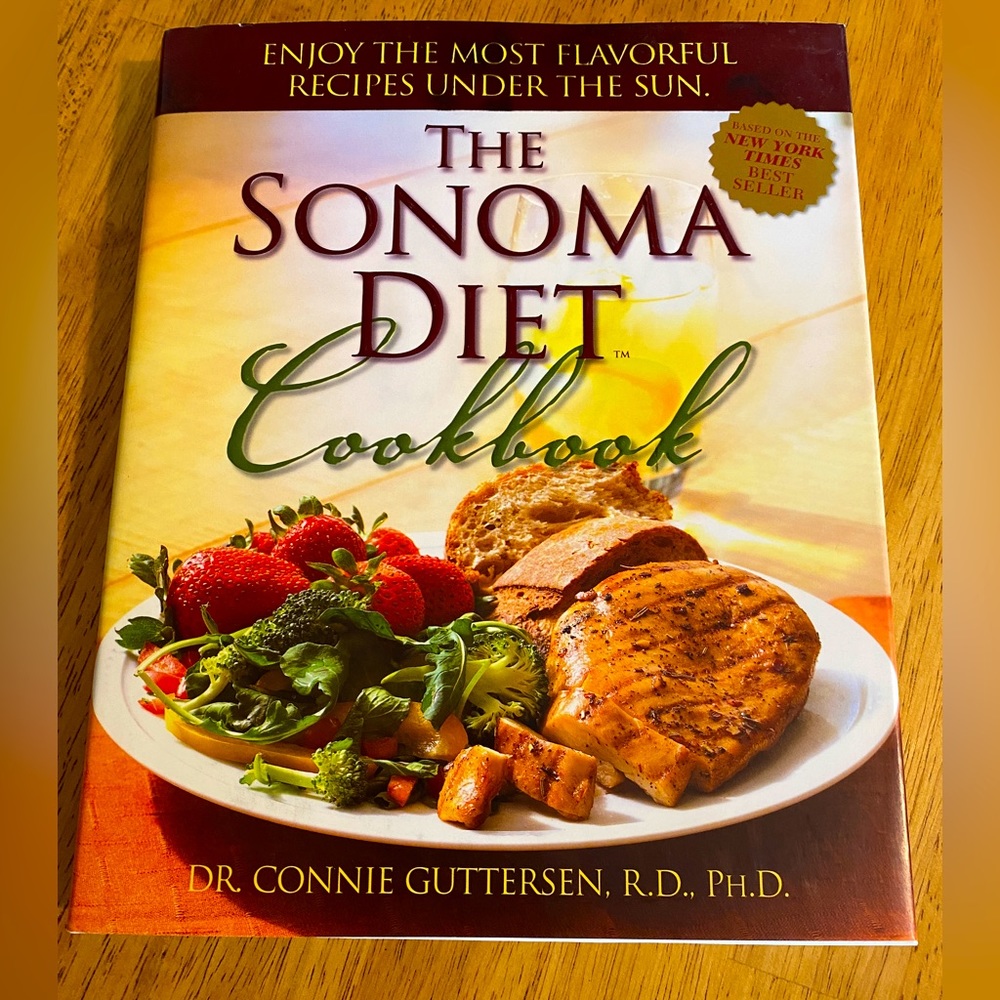 The Sonoma Diet Cookbook by Dr. Connie Guttersen, R.D., PH.D. (Hardcover)